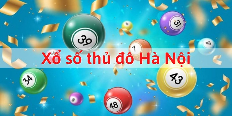 Những thông tin khái quát về xổ số hà nội