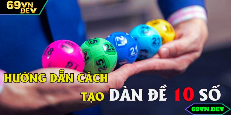 Dựa vào các đầu 0 tạo dàn đề 10 số