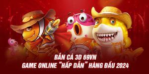 Bắn Cá 3D - Game Chơi Online “Hấp Dẫn” Hàng Đầu 2024