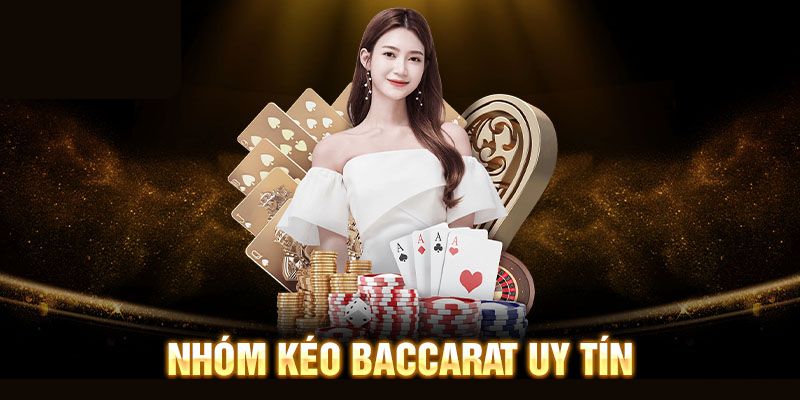 Nhóm kéo Baccarat 69VN uy tín thượng thừa