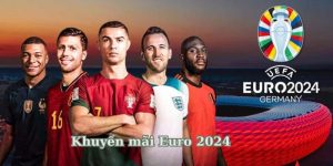 Khuyến Mãi Euro 2024 Tại 69vn - Cơ Hội Vàng Cho Người chơi