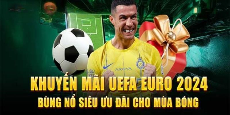 Tổng hợp những khuyến mãi tại Euro 2024 hấp dẫn 